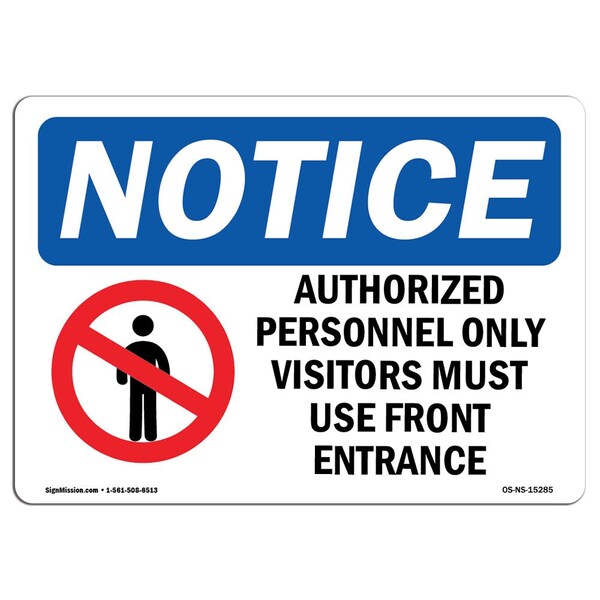 Signmission OSHA Notice Sign, 10" H, 14" W, Aluminum, NOTICE Authorized Personnel Sign With Symbol, Landscape OS-NS-A-1014-L-15285 - main